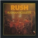 Rush - Rushian Roulette